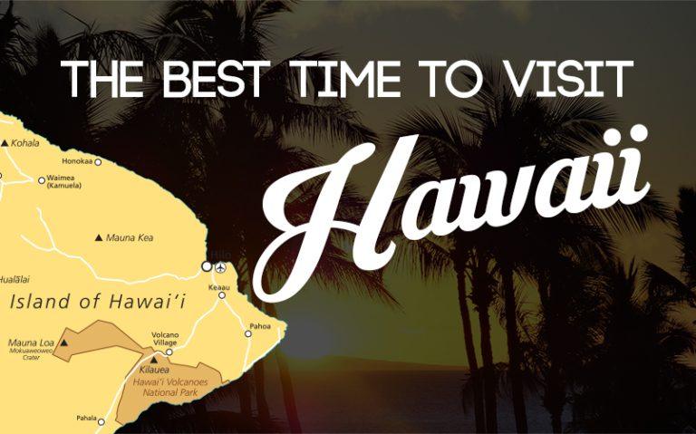 The best time to visit Hawaii
